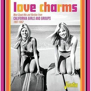 Love Charms: West Coast Hits Rarities From Cali - Love Charms: West Coast Hits